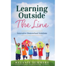 Learning Outside the Line: Innovative Homeschool Solutions