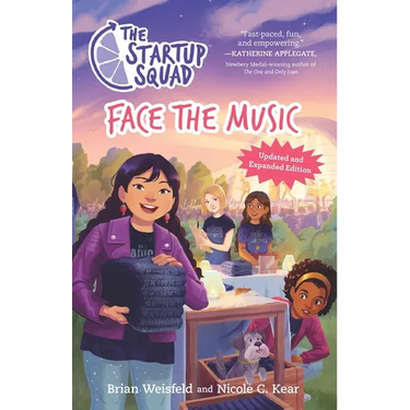 The Startup Squad: Face the Music (The Startup Squad, 2): Updated and Expanded Edition