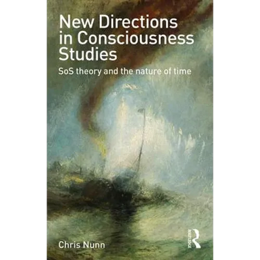 New Directions in Consciousness Studies: SoS theory and the nature of time