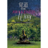 The Awakened Way: New Approaches and Applications