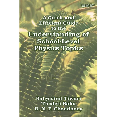 A Quick and Efficient Guide to the Understanding of School-Level Physics Topics