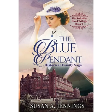 The Blue Pendant: Book 1 of The Sackville Hotel Trilogy