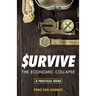 Survive--The Economic Collapse