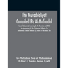 The Mufaddaliyat Compiled By Al-Mufaddal Son Of Muhammad According To The Recension And With The Commentary Of Abu Muhammad Al-Qasim Ibn Muhammad Al-A