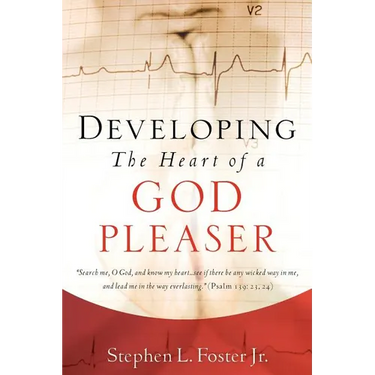 Developing the Heart of A God Pleaser