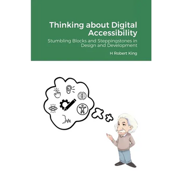 Thinking about Digital Accessibility: Stumbling Blocks and Steppingstones in Design and Development