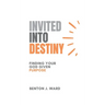 Invited Into Destiny