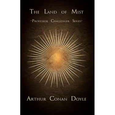 The Land of Mist (Professor Challenger Series)