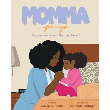 Momma Prays: Featuring the lullaby "Sleep and Dream"