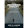 Restoring Civility: Lessons from the Master: Your Path to Rediscover Respect
