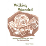 Walking Wounded: Men's Lives During and Since the Vietnam War