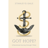 Got Hope?: A Devotional Journey through 1 Peter