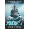 Underway!: One sailor's story of life aboard US Navy destroyers