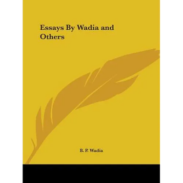 Essays By Wadia and Others