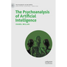 The Psychoanalysis of Artificial Intelligence