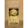 Calvin on the Death of Christ