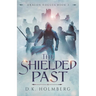 The Shielded Past