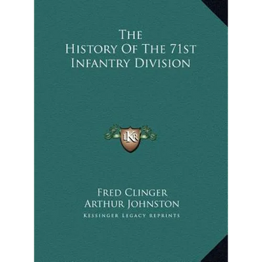 The History Of The 71st Infantry Division