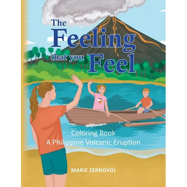 The Feeling that you Feel: Coloring Book - A Philippine Volcanic Eruption