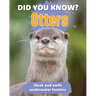 Did You Know? Otters: Sleek and Swift Underwater Hunters