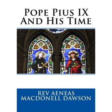 Pope Pius IX And His Time
