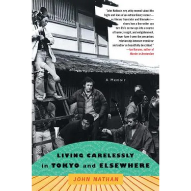Living Carelessly in Tokyo and Elsewhere: A Memoir