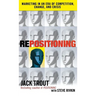 Repositioning: Marketing in an Era of Competition, Change and Crisis