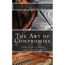 The Art of Compromise - Special Edition: Aural Piano Tuning
