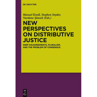 New Perspectives on Distributive Justice: Deep Disagreements, Pluralism, and the Problem of Consensus