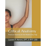 Critical Anatomy: Practical Anatomy for the Modern Day Yogi