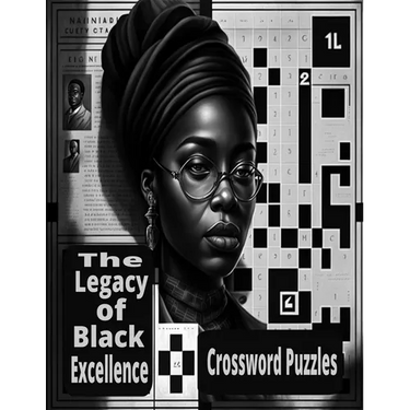 The Legacy Of Black Excellence: Black History Crossword Puzzle