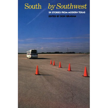 South by Southwest: 24 Stories from Modern Texas