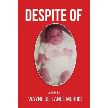 Despite Of!: A Story of Physical, Verbal, and Emotional Abuse