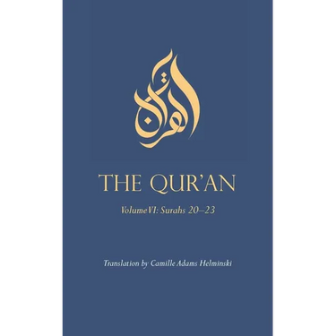 The Qur'an: Volume VI: Surahs 20-23