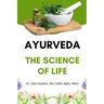 Ayurveda: The Science of Life