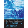 Oxford Handbook of Philosophy of Mind