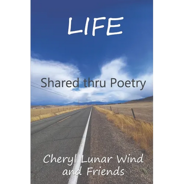 Life: Shared thru Poetry