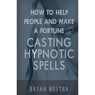 How To Help People And Make A Fortune Casting Hypnotic Spells