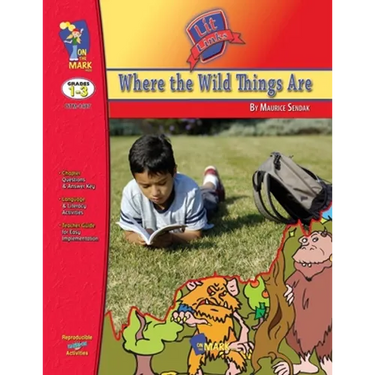 Where the Wild Things Are, by Maurice Sendalk Lit Link Grades 1-3