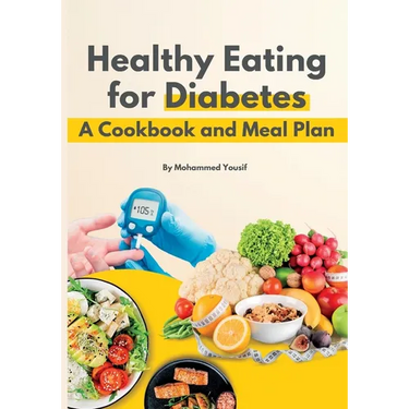 Healthy eating for diabetes: a cookbook and meal plan