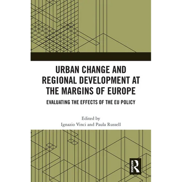 Urban Change and Regional Development at the Margins of Europe: Evaluating the Effects of the EU Policy