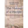 The Making of a Disciple: Character Studies in the Gospel of John