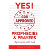 God Approved Prophecies & Prayers: Agreement with God