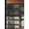 Additional Baskerville Genealogy: a Supplement to the Author's Genealogy of the Baskerville Family of 1912; Being a Miscellany of Additional Notes and
