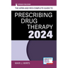 The Aprn and Pa's Complete Guide to Prescribing Drug Therapy 2024