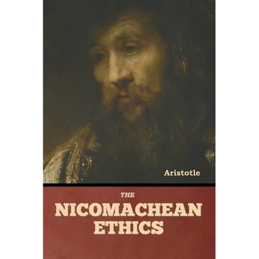 The Nicomachean Ethics