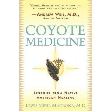 Coyote Medicine: Coyote Medicine