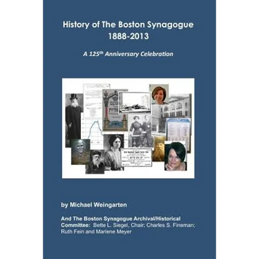 History of The Boston Synagogue 1888-2013: A 125th Anniversary Celebration