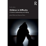 Children in Difficulty: A Guide to Understanding and Helping