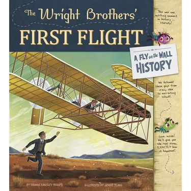 The Wright Brothers' First Flight: A Fly on the Wall History